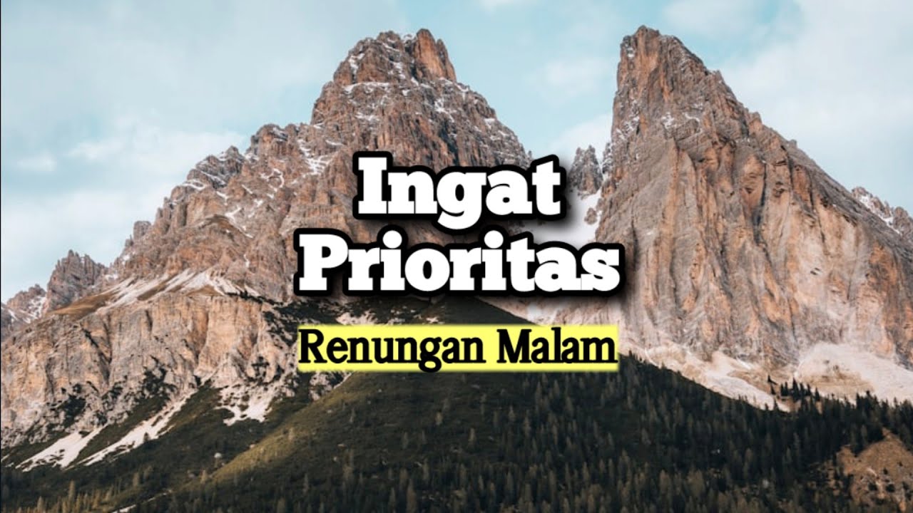 Ingat Prioritas - Renungan dan Doa Malam Suara Injil 7/6/2024
