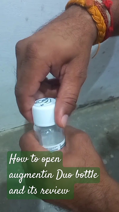# How to open Augmentin Duo bottle and how to use #augmentin Duo open # augmentin Duo use