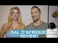 Byredo Bal d'Afrique Review! We Review This Exclusive Perfume for men and women!