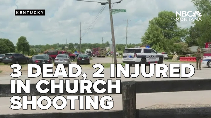 Three dead including suspect and two injured in Kentucky church shooting