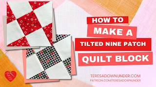 Famous How to make a Tilted nine patch block Net Worth