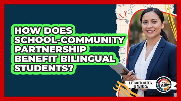 How Does School-Community Partnership Benefit Bilingual Students?