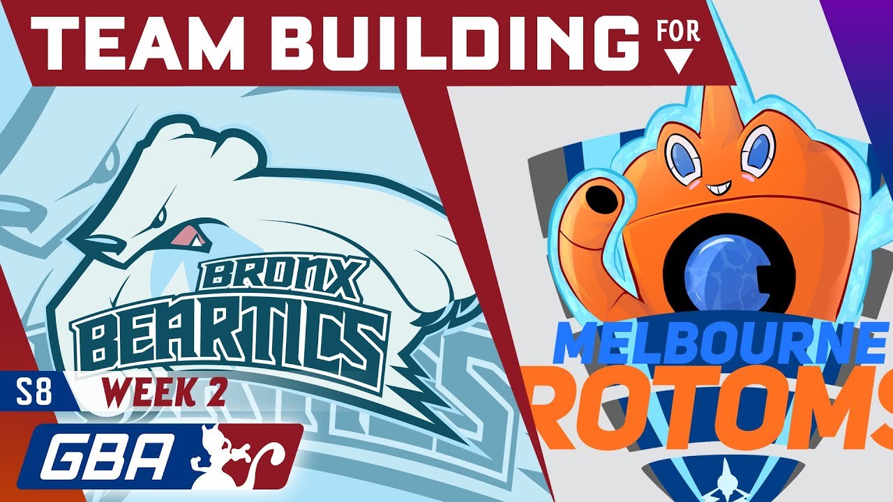 Bronx Beartics - Team Building for the Melbourne Rotoms [GBA S8 W2]