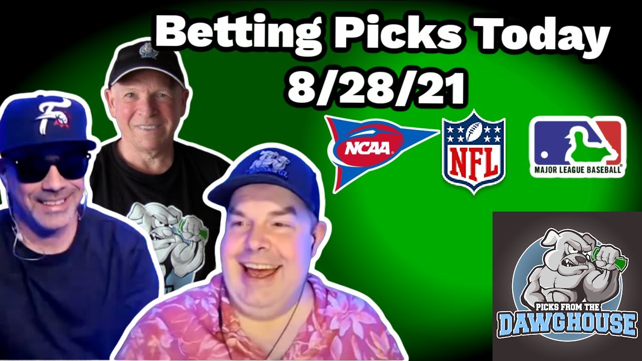 Live Sports Betting Picks 8/28/21 - NFL, College Football and MLB Picks - Betting Advice | Win ...