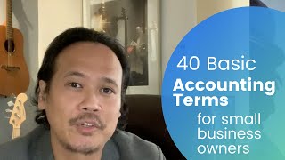 40 Basic Accounting Terms for Small Business Owners