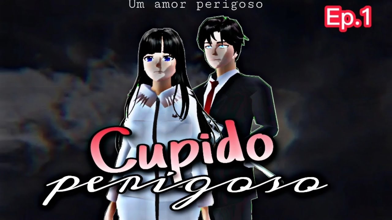 Cupido Perigoso❤ Parte 1 [SAKURA School Simulator]