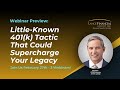 Little-Known 401(k) Tactic That Could Supercharge Your Legacy