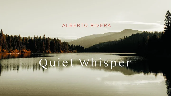 Quiet Whisper | Alberto Rivera | Peaceful Music | ...