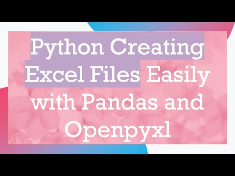 Python Creating Excel Files Easily with Pandas and Openpyxl