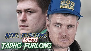 Noel Furlong Meets Tadhg Furlong!!!