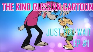 Russian cartoons - The most famous cartoon in Russia - Just you wait