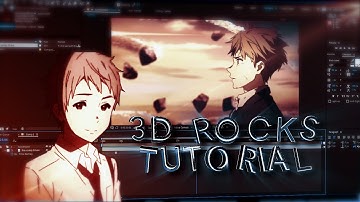 3D ROCKS TUTORIAL- ELEMENT- After Effects AMV Tutorial