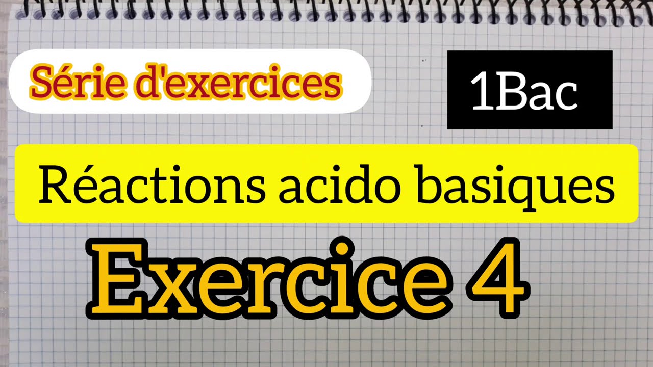 Réaction acido basique : exercice 5 (1Bac)  الأولى بكالوريا