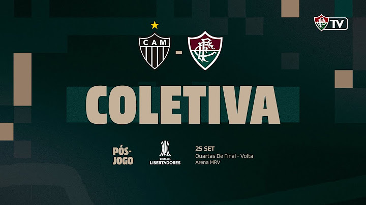 FLUTV - COLETIVA - ATLÉTICO-MG 2 X 0 FLUMINENSE - CONMEBOL LIBERTADORES