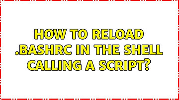 Ubuntu: How to reload .bashrc in the shell calling a script?