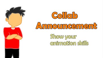Collab announcement @snanimations786