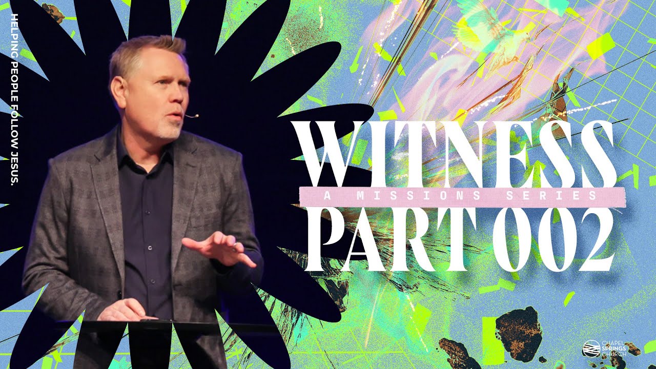 WITNESS: Missions Emphasis Part 2 - YouTube
