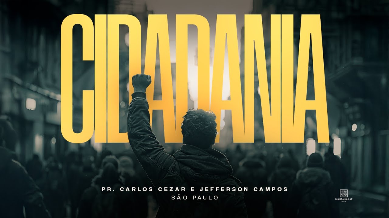 Cidadania - Pr. Carlos Cezar e Pr. Jefferson Campos