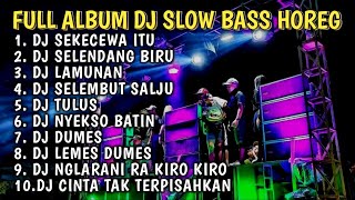 DJ SEKECEWA ITU X SELENDANG BIRU FULL ALBUM DJ SLOW BASS TERBARU VIRAL TIKTOK YANG KALIAN CARI‼️