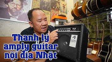 THANH LÝ AMPLY GUITAR NỘI ĐỊA NHẬT GIÁ RẺ