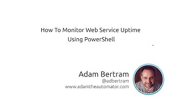 How To Monitor Web Service Uptime Using PowerShell
