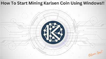 How To Start Mining Karlsen (KLS) Coin Using Windows | 2025 Guide