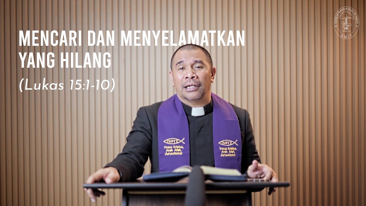 Mencari dan Menyelamatkan Yang hilang (Lukas 15:1-10)