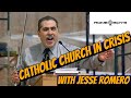 Catholic Church in Crisis Interview with Jesse Romero