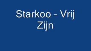 Video thumbnail of "Starkoo - Vrij Zijn"