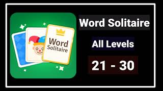 Word Solitaire All Levels 21 - 30 Answers Walkthrough