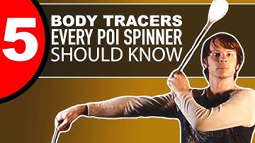 5 Poi Body Tracers You Should Know