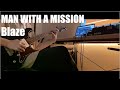 MAN WITH A MISSION - Blaze guitar cover