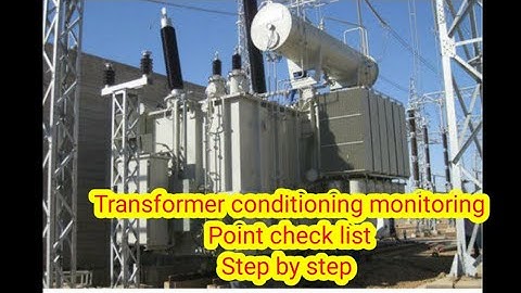 Distribution Transformer Conditioning Monitoring Point step by step||Transformer CM point Check list