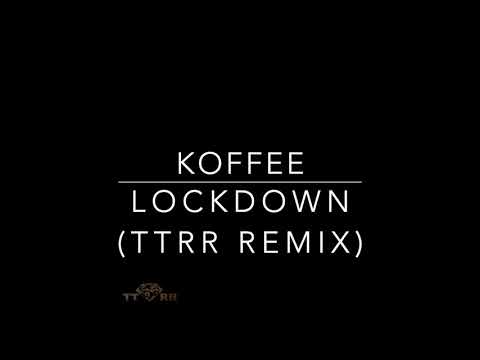 Koffee - Lockdown (TTRR Remix)