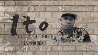 La Niña Rica - Ito El Intocable Ft Mister Pocho (Audio)