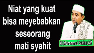 Niat yang kuat bisa meyebabkan seseorang mati syahit