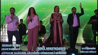 Hozan Reşo Aram Başkale Sevi̇n Gülcan Sahi̇ya Bahadir Ai̇lesi̇ Ayvalik