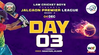 Jalgaon Premier League 2025 || Day 3 || WDZ