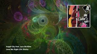 Love Me Right Oh Sheila  by Angel City Feat  Lara McAllen