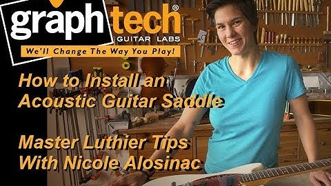Graph Tech Training Series: How to Install an Acoustic Guitar Saddle