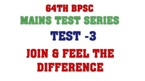 64TH BPSC MAINS TEST SERIES TEST NO-3
