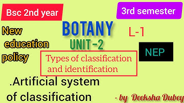Artificial system of classification BSc 2nd year 3rd semester botany unit 2 new education policy#nep