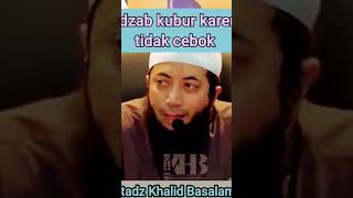 adzab kubur karena tidak cebok || Ustadz Khalid Basalamah