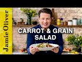 Carrot & Grain Salad | Jamie Oliver