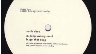Uncle Deep  Deep Underground