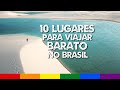 10 Lugares para Viajar Barato no Brasil
