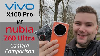 Vivo X100 Pro vs Nubia Z60 Ultra - Camera Comparison - Camera King vs Underdog