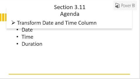 Power Query - Transform- Date & Time Column