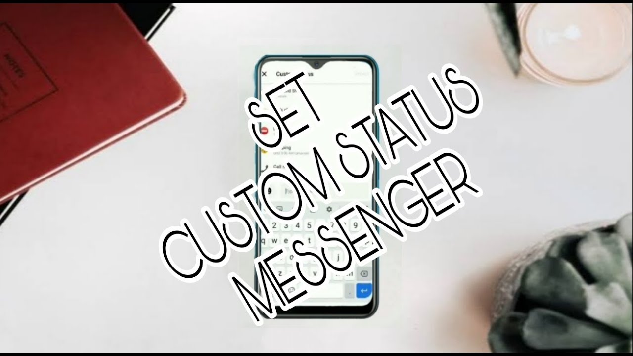 How to edit custom status to Messenger