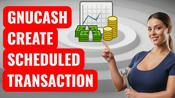 How to Create Scheduled Transactions in GnuCash